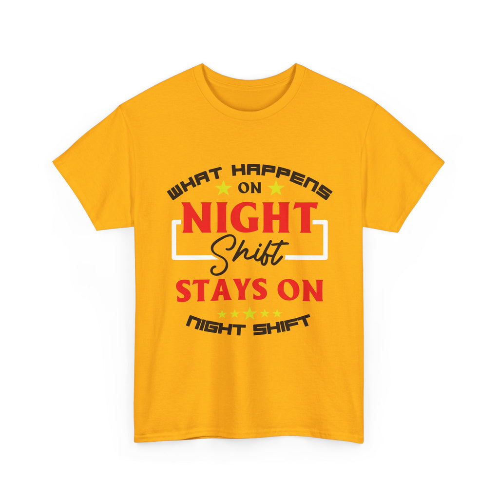 Night Shift T-Shirt — “What Happens on Night Shift Stays on Night Shift” Crew Tee