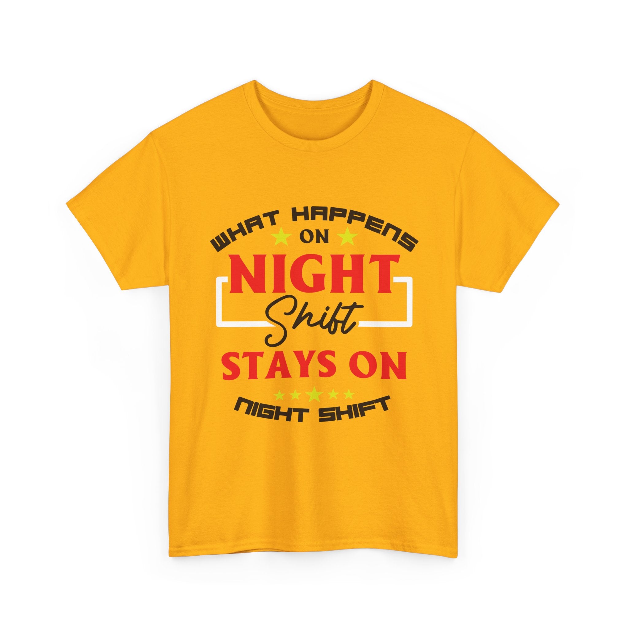 Night Shift T-Shirt — “What Happens on Night Shift Stays on Night Shift” Crew Tee
