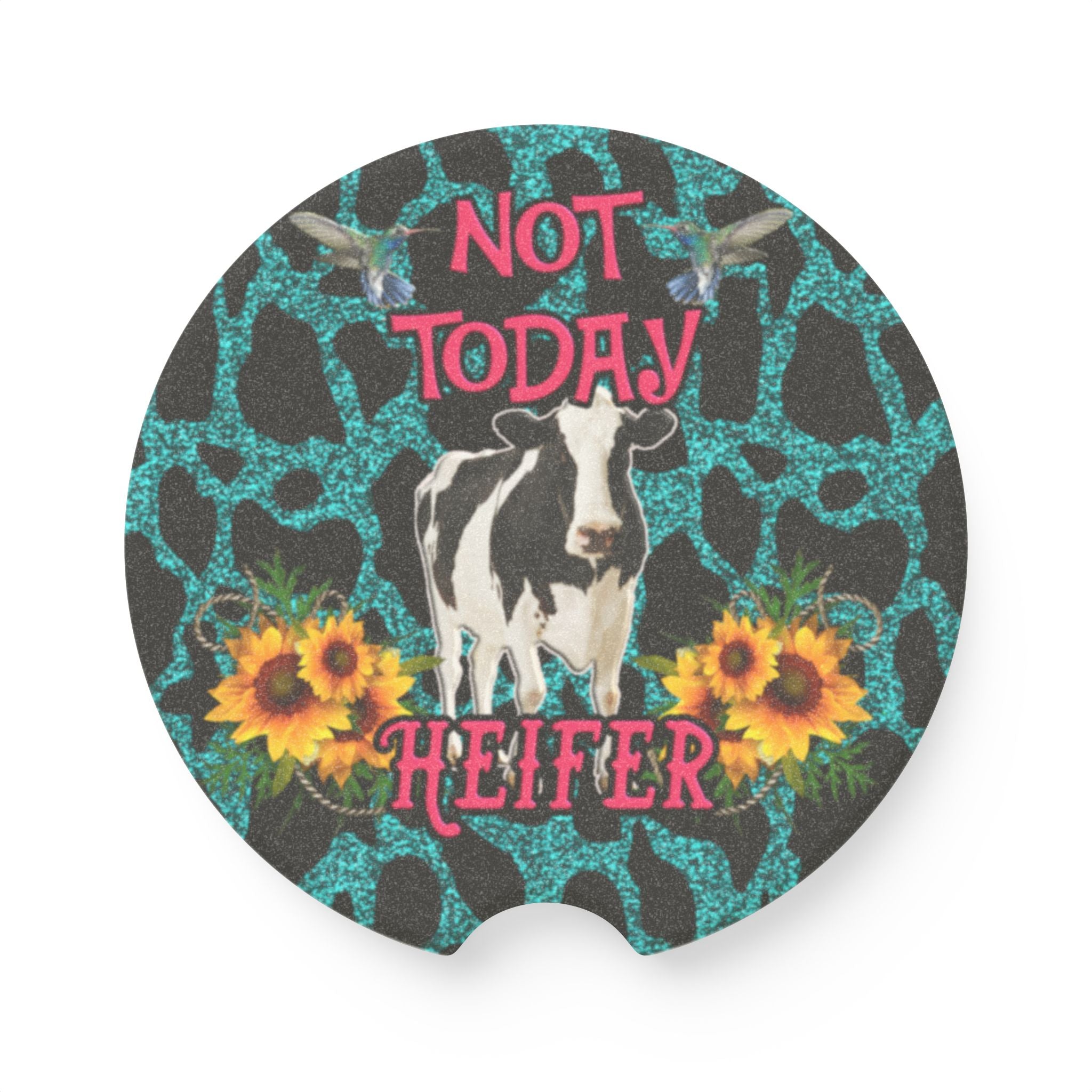 Not Today Heifer Car Coaster — Cow Graphic Soapstone Drink Holder