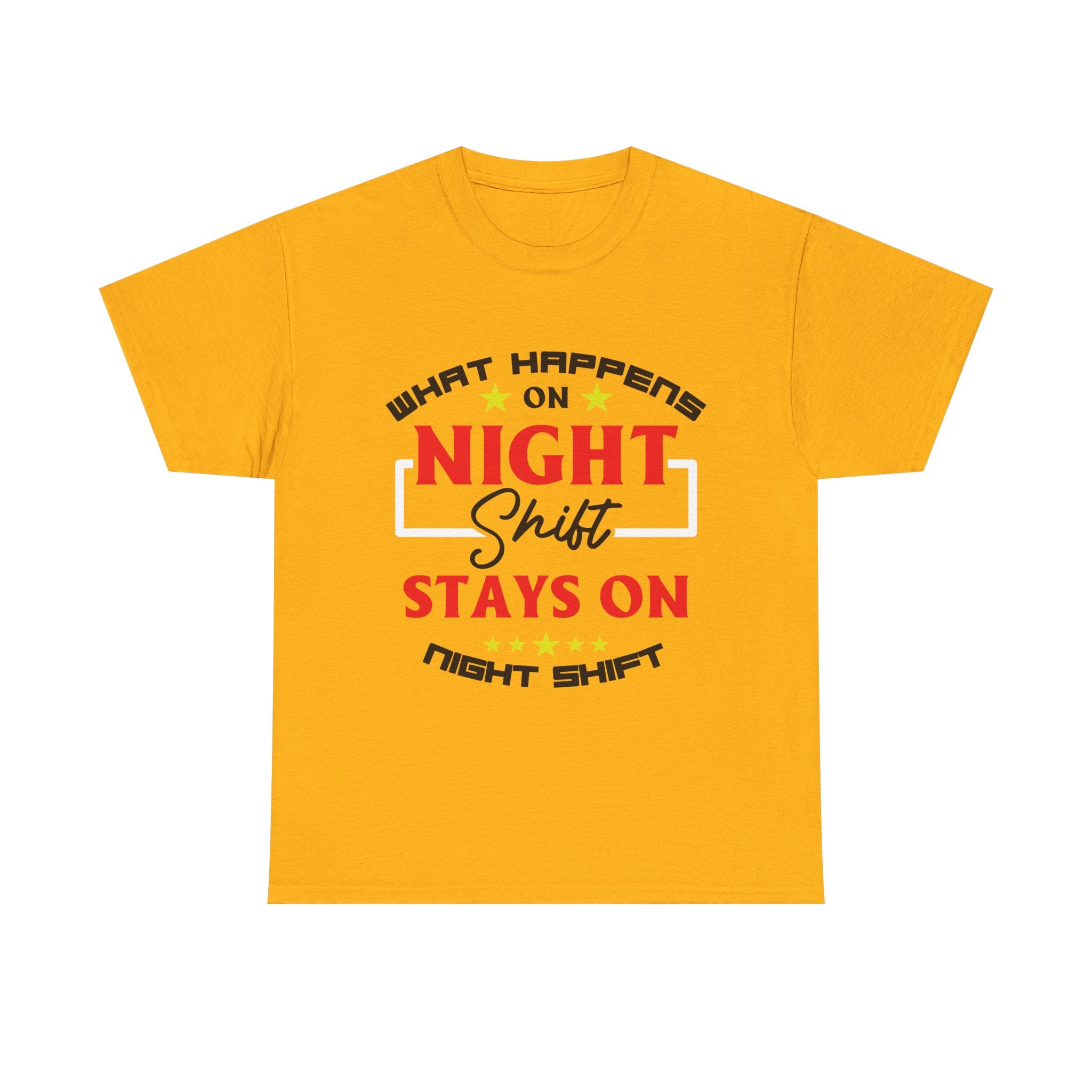 Night Shift T-Shirt — “What Happens on Night Shift Stays on Night Shift” Crew Tee