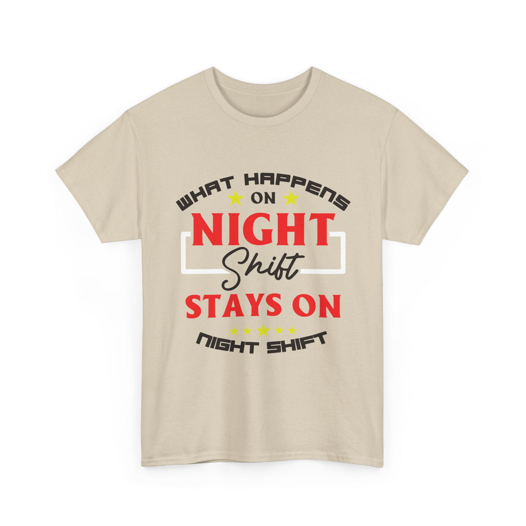 Night Shift T-Shirt — “What Happens on Night Shift Stays on Night Shift” Crew Tee