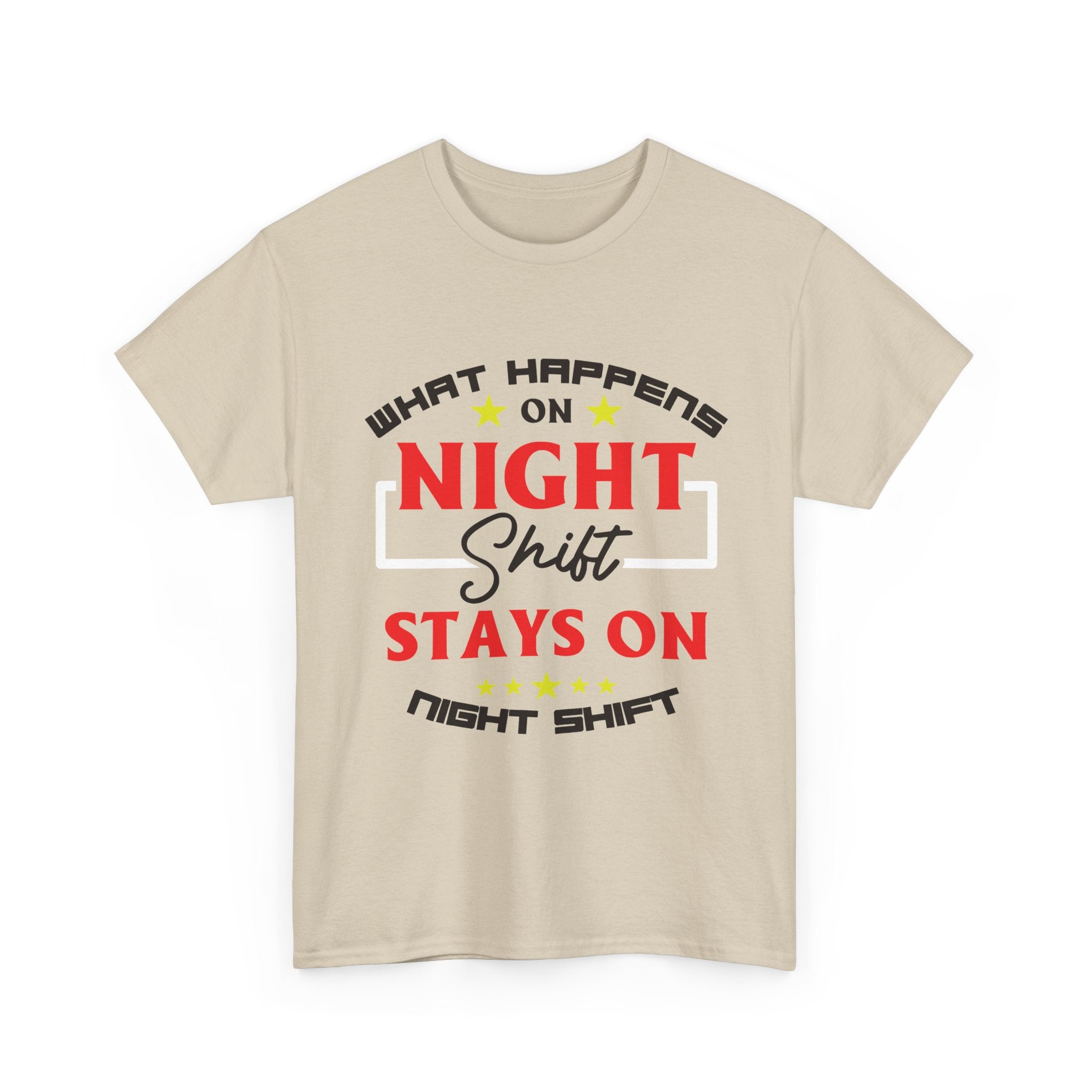 Night Shift T-Shirt — “What Happens on Night Shift Stays on Night Shift” Crew Tee