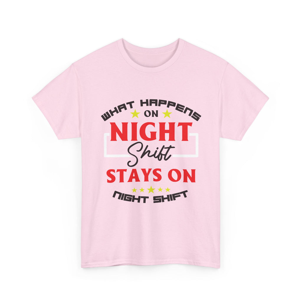 Night Shift T-Shirt — “What Happens on Night Shift Stays on Night Shift” Crew Tee