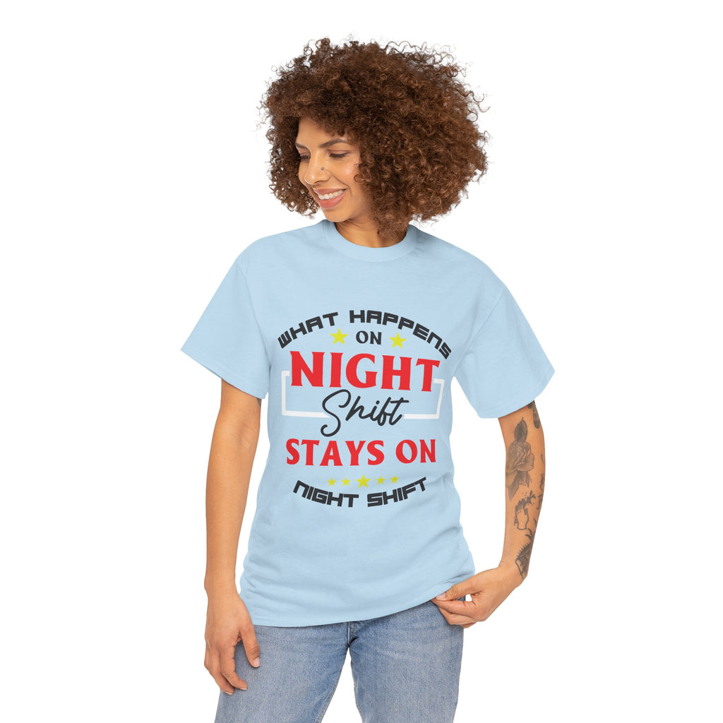 Night Shift T-Shirt — “What Happens on Night Shift Stays on Night Shift” Crew Tee