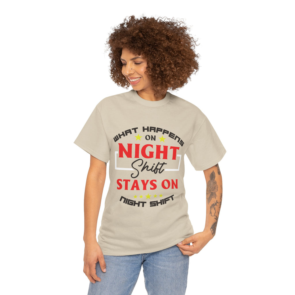 Night Shift T-Shirt — “What Happens on Night Shift Stays on Night Shift” Crew Tee