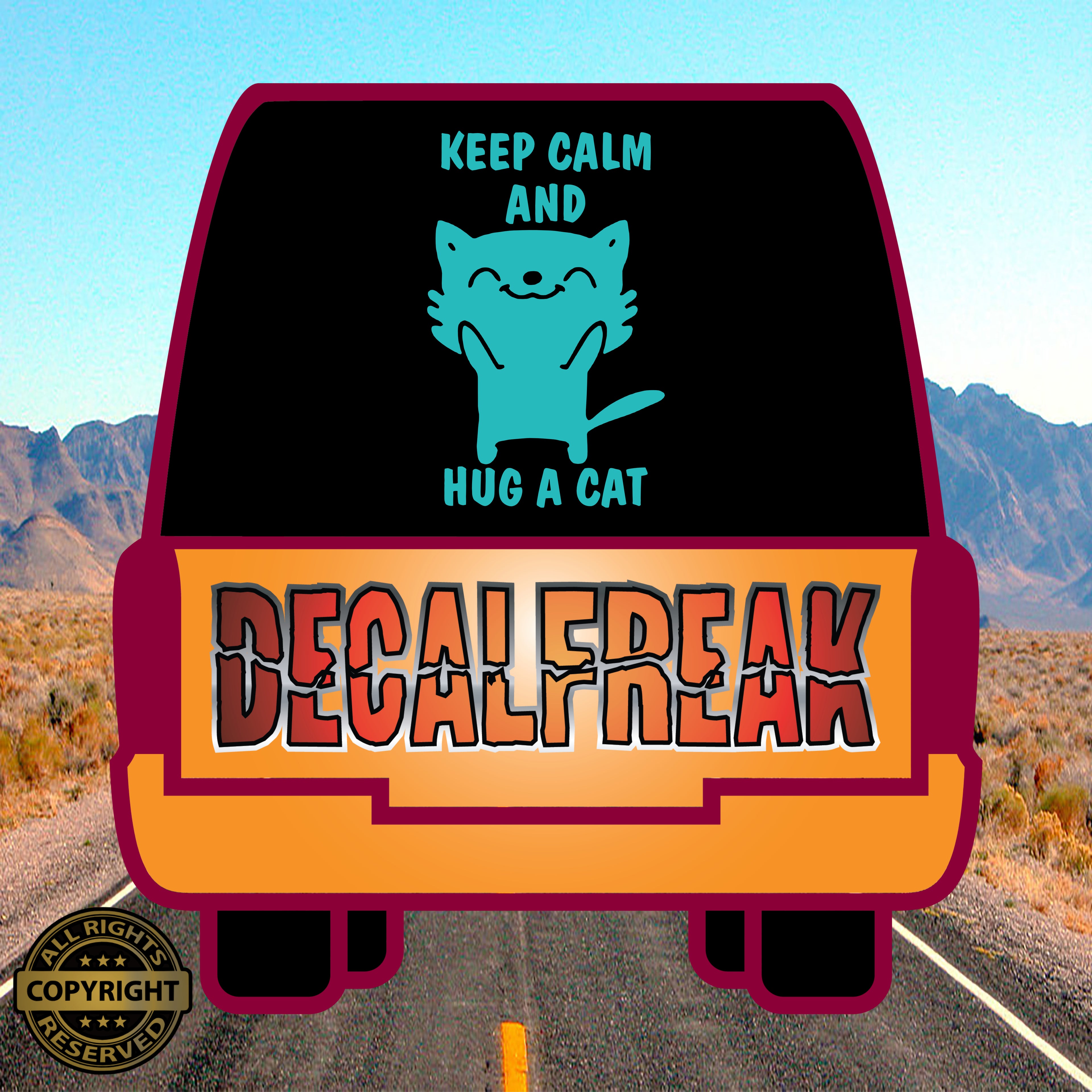 Keep calm and hug a Cat Vinyl Decal