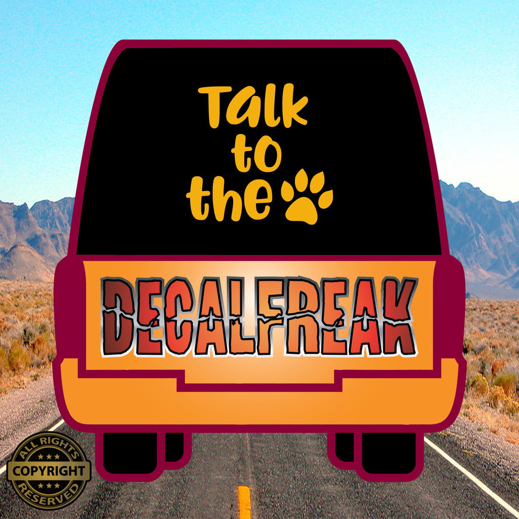 Talk to the Paw Vinyl Decal